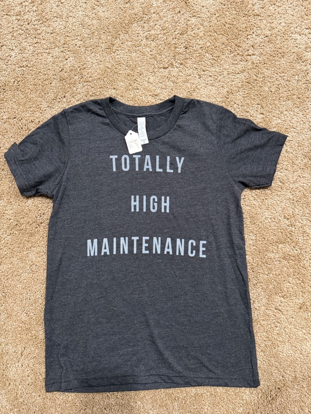 Graphic Tee "Totally High Maintenance" - Dark Gray
